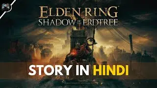 Elden Ring: Shadow of The Erdtree DLC Explained In Hindi