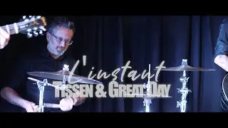 Tissen & Great Day - L'Instant (clip vidéo)
