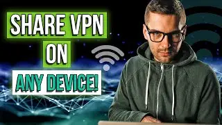 How to Share Your VPN With Unlimited Devices – No Router Needed!