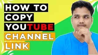 How to Copy Youtube Channel Link