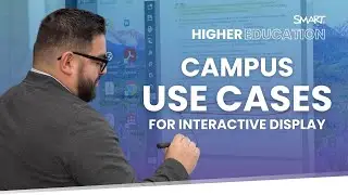 Campus use cases for interactive displays