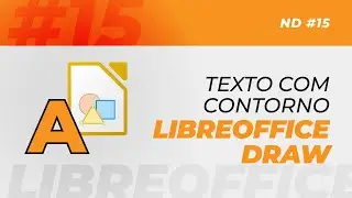 Como fazer TEXTO com CONTORNO no LIBREOFFICE DRAW - Ene Dúvidas #15