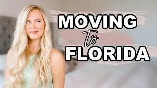 HOW and WHY I Moved to FLORIDA! Advice on Moving to Florida