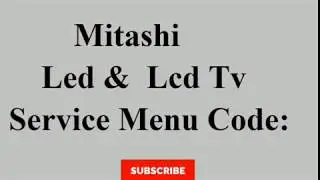 Mitashi LED & LCD TV SERVICE MENU CODE UPDATE BY ALL ERROR CODE