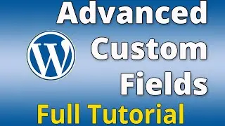 Advanced Custom Fields WordPress | Custom Fields WordPress |  How to Use Advanced Custom Fields