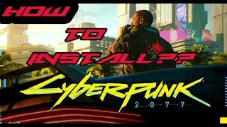 How to Install CYBERPUNK 2077 | PC | Windows 10