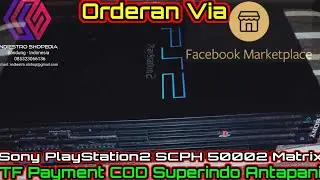 Orderan Facebook Marketplace Sony PlayStation2 SCPH 50002 Matrix TF Payment COD Superindo Antapani