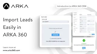 Import Leads Easily in ARKA 360