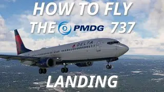 How to Fly the PMDG 737: Landing