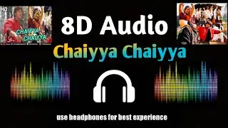8D Audio - Chaiyya Chaiyya - Lyrical Video | Dil Se | Sukhwinder Singh | A R Rahman | Ishtar Music