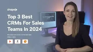 Top 3 Best CRMs For Sales Teams In 2024