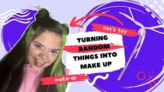 Makeup inspired by RANDOM items