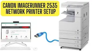 Canon Imagerunner 2525 Network Printer Setup | How To Installation Canon IR 2535 in Lan Connection |