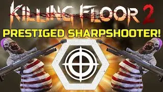 Killing Floor 2 | PRESTIGED SHARPSHOOTER! - Railgun Is Still Usable! (Levels Go Up Fast)