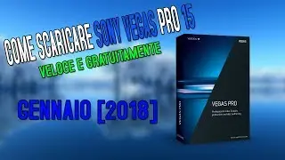 COME SCARICARE SONY VEGAS PRO 15 | GENNAIO 2018 |
