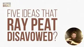 Bioenergetic Basics #9: Five Ideas That Are Associated with Ray Peat (That He Never Endorsed)