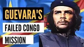 Che Guevara's Epic Fail in the Congo