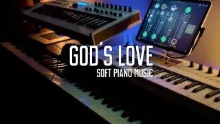 God´s Love - Soft Piano Music