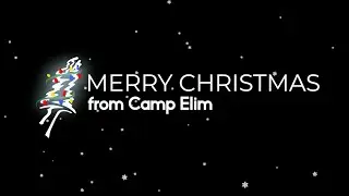 Camp Elim Update - Christmas 2023