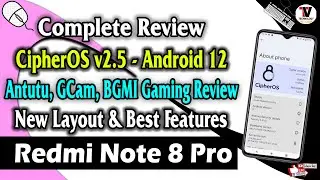 CipherOS v2.5 - Android 12 for Redmi Note 8 Pro - Antutu, Google Camera, BGMI Gaming Review 🔥🔥🔥🔥