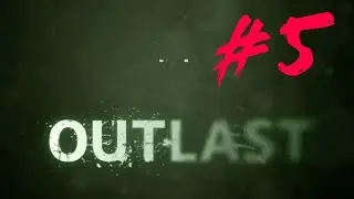 Outlast Parte 5