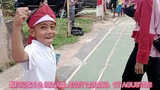 Ikut Memeriahkan HUT RI YANG KE 77 tahun Ibrahim & Ismael Ikut Lomba dan Juara semuanya 🤣