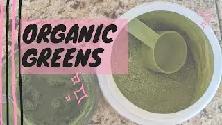 Organic Greens How To