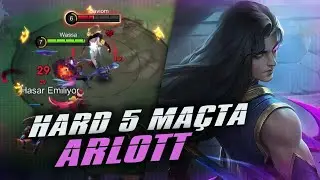 HARD 5 MAÇTA ARLOTT / EXP ÜZERİNDEN OYUN KURGUSU / MLBB