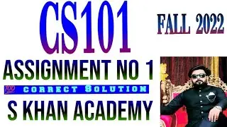 CS101 ASSIGNMENT 1 CORRECT SOLUTION FALL 2022. |ASCII CODE|GATES| ||S KHAN ACADEMY||