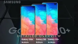 Samsung #GalaxyS10 & #GalaxyS10+ Detailed overview