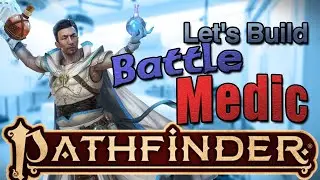 Let's Build a Battle Medic in 