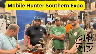 Mobile Hunter Expo Southern Show