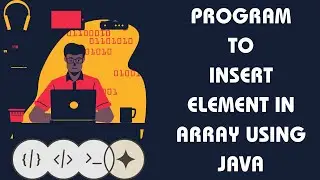 Program to insert an element in array using Java | Data Structures using JAVA | 1  #arrayinsertion