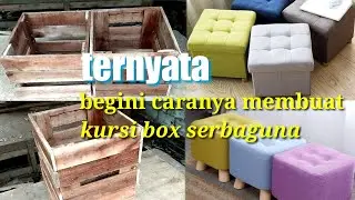 Cara membuat kursi box serbaguna
