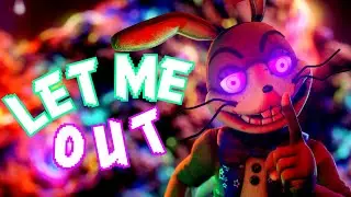 FNAF | Let Me Out by @APAngryPiggy &@Dawko