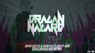 David Guetta & Showtek ft Vassy - Bad (Dragan Nagard) [Remix]
