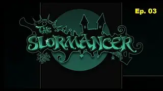 Act 1 Boss! - The Slormancer [Mage] (Ep. 03)