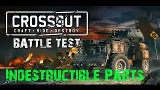 Crossout | Indestructable/Eternal Parts + How To Get Them | Parts that Do Not Need Repaired