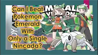 Pokemon Challenge - Can I Beat Pokemon Emerald with a Single Nincada?