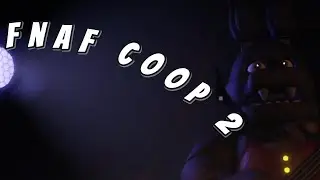 fnaf 2 coop 2 lol