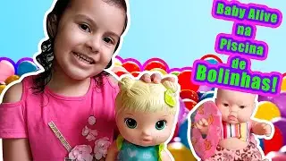Baby Alive na Piscina de Bolinhas / Baby Alive at the Ball Pool