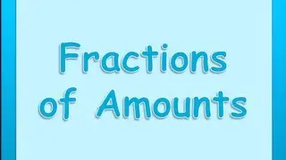 Maths Tutorials - Finding Fractions of Amounts