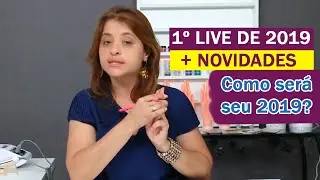 Como será seu 2019? 1ª Live AO VIVO 2019 + NOVIDADES❗