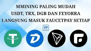 MINING TRX, DGB, USDT DAN FEYORRA, MASUK SETIAP MENIT KE FAUCETPAY