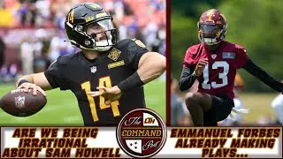 The COMMAND Post | Are Expectations Too High for Sam Howell? + Forbes Already Displaying His Gifts