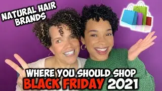 Black Friday 2021 | Where You Should Shop Natural Hair Products!