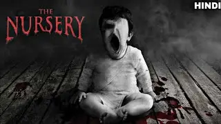 The Nursery (2018) Explained in Hindi | Horror Film | Hollywood Explanations