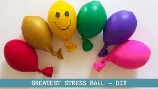 Greatest Stress Ball - DIY