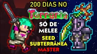 200 DIAS jogando Terraria só de Melee na Seed Subterrânea "Dont Dig Up"