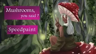 Mushrooms, you said ? || DTIYS entry || Speedpaint